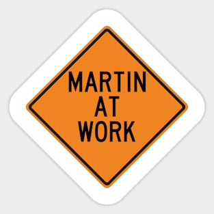 Martin at Work Funny Warning Sign Sticker